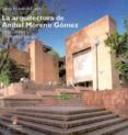 la arquitectura de anibal moreno gomez (ebook)-9789588572048 la arquitectura de anibal moreno gomez (ebook)-9789588572048