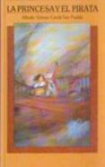 la princesa y el pirata-alfredo gomez cerda-teo puebla-9789681636548 la princesa y el pirata-alfredo gomez cerda-teo puebla-9789681636548