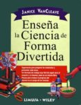 enseña la ciencia de forma divertida-janice vancleave-9789681862848 enseña la ciencia de forma divertida-janice vancleave-9789681862848
