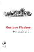 memorias de un loco-gustave flaubert-9789871081448 memorias de un loco-gustave flaubert-9789871081448