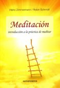 meditacion: introduccion a la practica de la meditacion-heinz zimmermann-robin schmidt-9789876820448 meditacion: introduccion a la practica de la meditacion-heinz zimmermann-robin schmidt-9789876820448