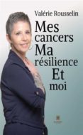 Caja de eBook: MES CANCERS, MA RÉSILIENCE ET MOI 9791037758248
