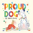 Descargar libros en ipad PROUD DOG de SHARON DAVEY 9798217142248 MOBI ePub en español