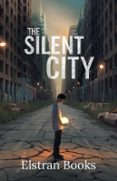 THE SILENT CITY