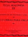 cinco obras para organo (tecla aragonesa ix)-joseph gil de palomar-2910010260258 cinco obras para organo (tecla aragonesa ix)-joseph gil de palomar-2910010260258