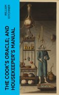 THE COOK'S ORACLE; AND HOUSEKEEPER'S MANUAL  (edición en inglés)