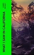 Descargar gratis ebook txt WHAT I SAW IN CALIFORNIA  (edición en inglés)  de EDWIN BRYANT 4066339561458 en español