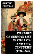 PICTURES OF GERMAN LIFE IN THE 18TH AND 19TH CENTURIES (VOL. 1&2)  (edición en inglés)