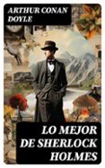 LO MEJOR DE SHERLOCK HOLMES