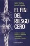 el fin del riesgo cero: frente a la ruptura historica y ambiental , el desfio de reinventar el mundo-xavier guilhou-patrick lagadoc-9789500286855 el fin del riesgo cero: frente a la ruptura historica y ambiental , el desfio de reinventar el mundo-xavier guilhou-patrick lagadoc-9789500286855