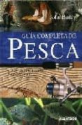 guia completa de pesca. los peces, los aparejos y las tecnicas-john bayley-9789502411354 guia completa de pesca. los peces, los aparejos y las tecnicas-john bayley-9789502411354
