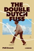 Descargar libros para nintendo. THE DOUBLE DUTCH FUSS in Spanish de PHILL BRANCH 9780063384958