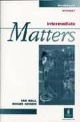 matters intermediate. workbook (with key)-jan bell-roger gower-9780582046658 matters intermediate. workbook (with key)-jan bell-roger gower-9780582046658