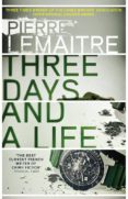three days and a life-pierre lemaitre-9780857056658 three days and a life-pierre lemaitre-9780857056658