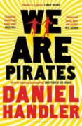 we are pirates-daniel handler-9781408845158 we are pirates-daniel handler-9781408845158