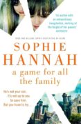 a game for all the family-sophie hannah-9781444776058 a game for all the family-sophie hannah-9781444776058