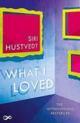 what i loved-siri hustvedt-9781473639058 what i loved-siri hustvedt-9781473639058