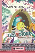 las aventuras de abel, la locomotora (ebook)-9781524310158 las aventuras de abel, la locomotora (ebook)-9781524310158