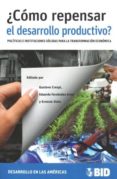 ¿como repensar el desarrollo productivo?-9781597821858 ¿como repensar el desarrollo productivo?-9781597821858
