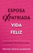 Descarga gratuita de libros de sonido. ESPOSA EXPATRIADA VIDA FELIZ DJVU (Spanish Edition) 9781667452258