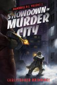 Descargas de libros más vendidas gratis MANDRILL P.I. VOLUME 2: SHOWDOWN IN MURDER CITY ePub de CHRISTOPHER BRIMMAGE (Literatura española) 9781736221358