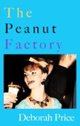 THE PEANUT FACTORY  (edición en inglés)