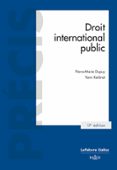 Descargar libros gratis en línea DROIT INTERNATIONAL PUBLIC. 17E ÉD. (N)  (edición en francés) (Literatura española) 9782247236558 de YANN KERBRAT, PIERRE-MARIE DUPUY RTF