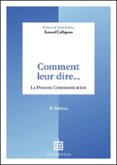 COMMENT LEUR DIRE... LA PROCESS COMMUNICATION - 3E ÉD.  (edición en francés)