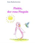 Libros electrónicos gratuitos descargables en pdf PINKIE - DER ROSA PINGUIN (Literatura española) 9783748720058 de IRENE BUDISCHOWSKY PDB RTF