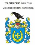 Descargar libros de texto gratuitos en línea THE NOBLE POLISH FAMILY NYCZ. DIE ADLIGE POLNISCHE FAMILIE NICZ. DJVU 9783756220458 (Spanish Edition)