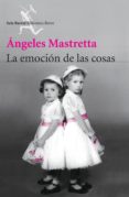 la emoción de las cosas (ebook)-angeles mastretta-9786070715358 la emoción de las cosas (ebook)-angeles mastretta-9786070715358