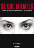 sé que mientes (ebook)-david craig-9786071116758 sé que mientes (ebook)-david craig-9786071116758