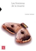 las fronteras de la muerte-laura bossi-9786071650658 las fronteras de la muerte-laura bossi-9786071650658