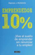 emprendedor 10%-patrick j. mcginnis-9786073145558 emprendedor 10%-patrick j. mcginnis-9786073145558