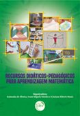 Real libro e descarga plana RECURSOS DIDÁTICOS-PEDAGÓGICOS PARA APRENDIZAGEM MATEMÁTICA  (edición en portugués) de RAIMUNDA DE OLIVEIRA, IVONE MIGUELA MENDES, CRISTIANO ALBERTO MUNIZ  9786525145358