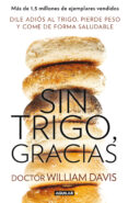 sin trigo, gracias-william davis-9788403014558 sin trigo, gracias-william davis-9788403014558
