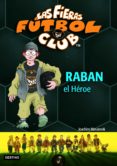 las fieras futbol club 6 : raban el heroe-joachim masnnek-9788408060758 las fieras futbol club 6 : raban el heroe-joachim masnnek-9788408060758