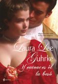 y entonces el la beso-laura lee guhrke-9788408086758 y entonces el la beso-laura lee guhrke-9788408086758