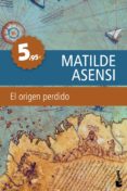 el origen perdido-matilde asensi-9788408099758 el origen perdido-matilde asensi-9788408099758