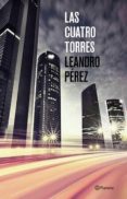 las cuatro torres-leandro perez-9788408131458 las cuatro torres-leandro perez-9788408131458