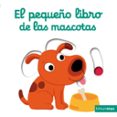 el pequeño libro de las mascotas-nathalie choux-9788408132158 el pequeño libro de las mascotas-nathalie choux-9788408132158