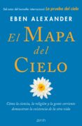 (pe) el mapa del cielo: como la ciencia, la religion y la gente corriente demuestran la existencia de la otra vida-eben alexander-9788408138358 (pe) el mapa del cielo: como la ciencia, la religion y la gente corriente demuestran la existencia de la otra vida-eben alexander-9788408138358