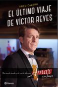 el ultimo viaje de victor reyes-tirso calero-9788408147558 el ultimo viaje de victor reyes-tirso calero-9788408147558