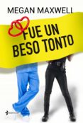 fue un beso tonto (ebook)-megan maxwell-9788408162858 fue un beso tonto (ebook)-megan maxwell-9788408162858