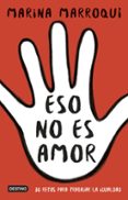 eso no es amor: 30 retos para trabajar la igualdad-marina marroqui-9788408171058 eso no es amor: 30 retos para trabajar la igualdad-marina marroqui-9788408171058