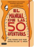 el manual de las 50 aventuras que tienes que vivir antes de los 13 años-pierdomenico baccalario-9788408181958 el manual de las 50 aventuras que tienes que vivir antes de los 13 años-pierdomenico baccalario-9788408181958