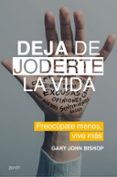 deja de joderte la vida-gary john bishop-9788408202158 deja de joderte la vida-gary john bishop-9788408202158