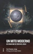 un mito moderno: de cosas que se ven en el cielo-carl gustav jung-9788409009558 un mito moderno: de cosas que se ven en el cielo-carl gustav jung-9788409009558