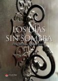 los dias sin sombra (ebook)-9788413047058 los dias sin sombra (ebook)-9788413047058