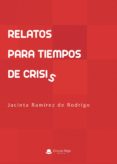 Fácil descarga gratuita de libros en inglés. RELATOS PARA TIEMPOS DE CRISIS  (Literatura española)